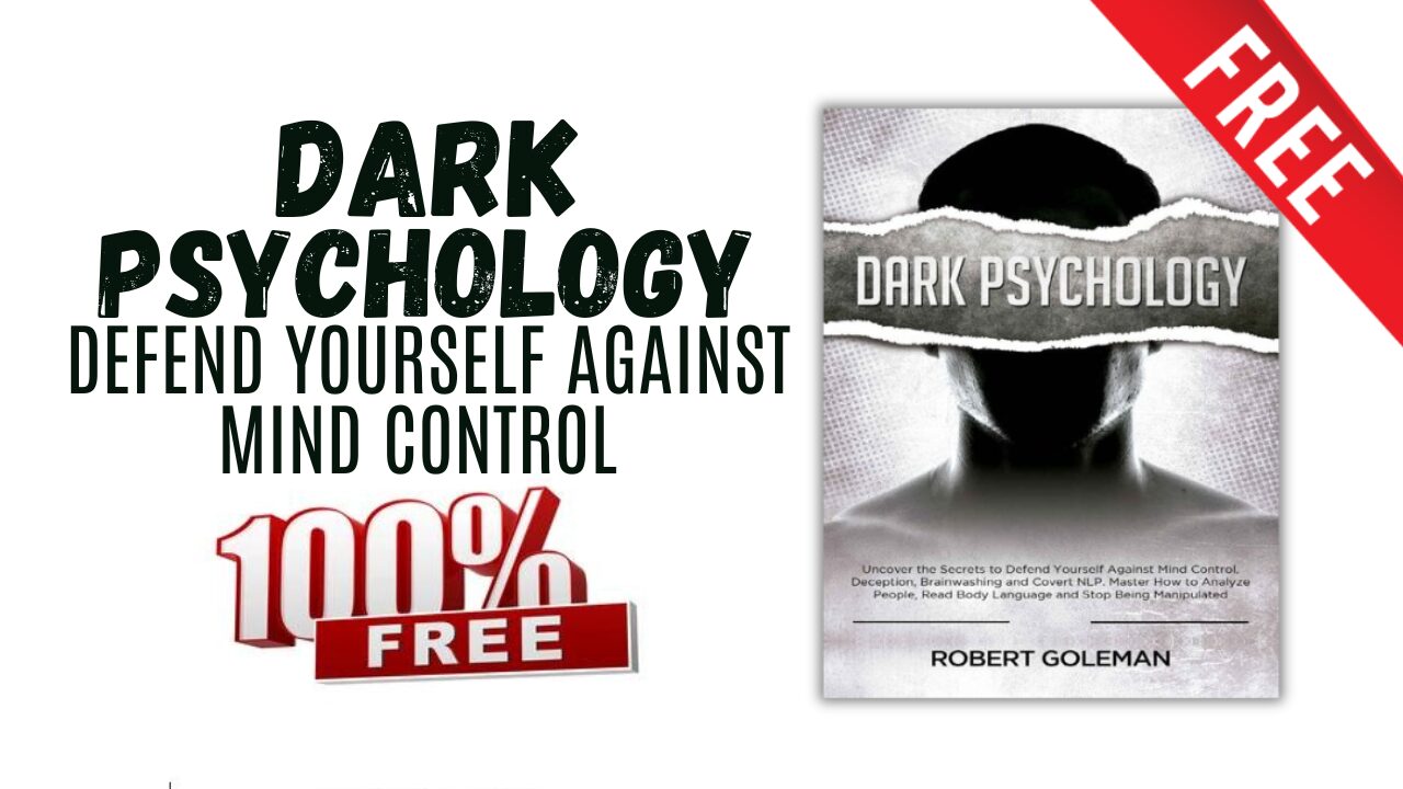 [Pdf] Dark Psychology - Uncover the Secrets to Defend Yourself Against Mind Control - Free Download